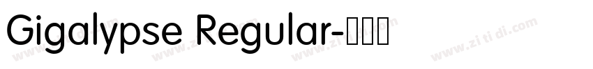 Gigalypse Regular字体转换